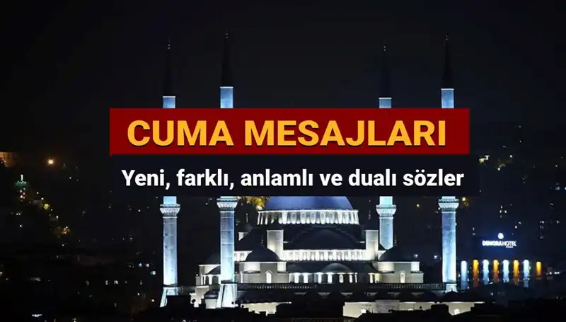 2025 Cuma Duaları: Anlam Dolu Mesajlarla Sevdiklerinizi Hatırlatın
