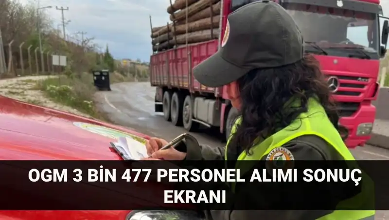 2025 OGM Personel Alımı Sonuçları Açıklandı! 3.477 Personel Nereden Kontrol Edilecek?