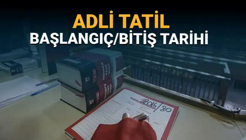 Adli Tatil Döneminin Başlangıcı ve Etkileri: 2023 Takvimi