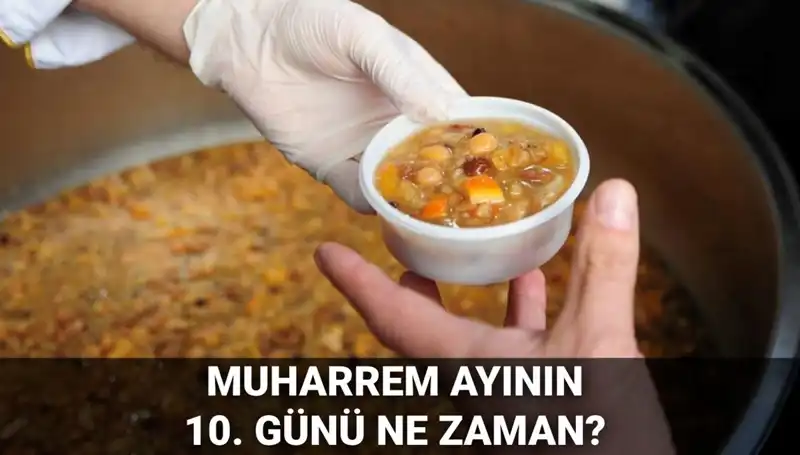 Aşure Günü 2025’te Ne Zaman? Muharrem Ayının 10. Günü Belirlendi