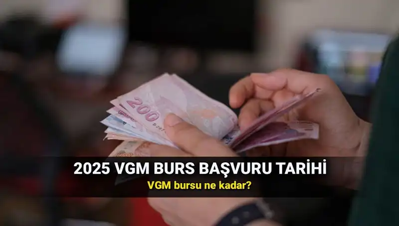 2025 VGM Burs Başvuruları Başladı mı? Tüm Detaylar Burada!