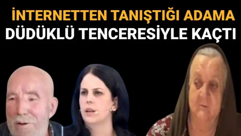 Düdüklü Tenceresiyle Sevgilisine Kaçan 72 Yaşındaki Hilmiye Yağmurlu Bulundu