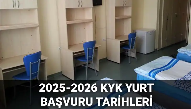 2025-2026 KYK Yurt Başvuruları Ne Zaman Başlayacak? Tüm Detaylar!