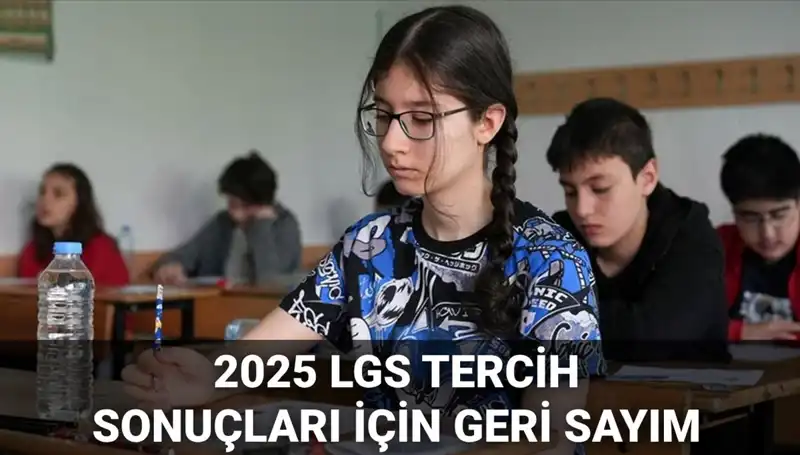 LGS Tercih Sonuçları Açıklandı: 2025 Nakil Takvimi ve Tüm Detaylar Burada!