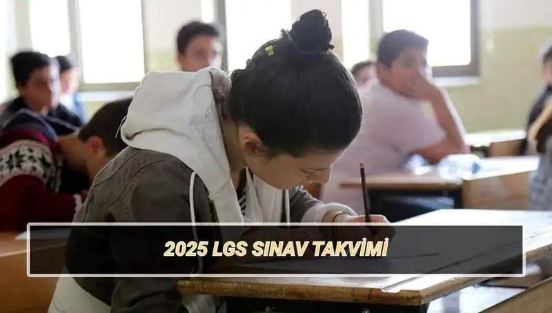 LGS 2025 Sınav Tarihleri ve Detayları: Hangi Tarihe Dikkat Etmeliyiz?