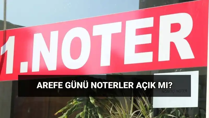 Arefe Günü Noterler Açık mı, Kargolar Çalışıyor mu? Bayram Öncesi Bilmeniz Gerekenler