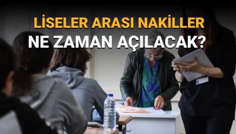 Liseler Arası Nakil Süreci Ne Zaman Başlayacak? İşte Detaylar!