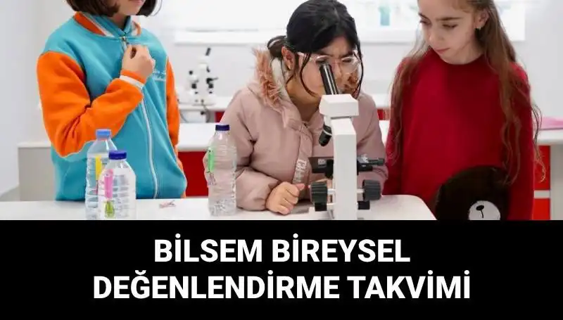 BİLSEM Bireysel Değerlendirme Sınavları Ne Zaman Başlayacak? İşte Tüm Detaylar!