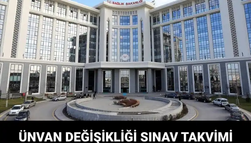 Sağlık Bakanlığı Ünvan Değişikliği Sınav Tarihleri Açıklandı: İşte Tüm Detaylar!