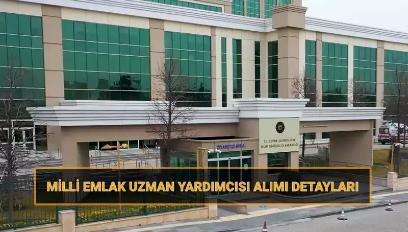 2025'te Milli Emlak Uzman Yardımcısı Alımı için Heyecan Verici Takvim Açıklandı!