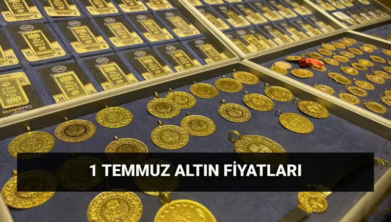 Altın Fiyatları 1 Temmuz'da Ne Kadar? Güncel Canlı Verileri Kaçırmayın!