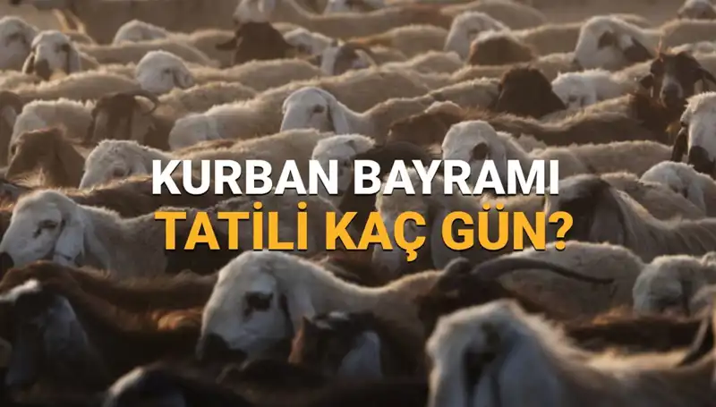 2025 Kurban Bayramı Tatili: Hangi Tarihlerde Başlıyor ve Ne Kadar Sürecek?