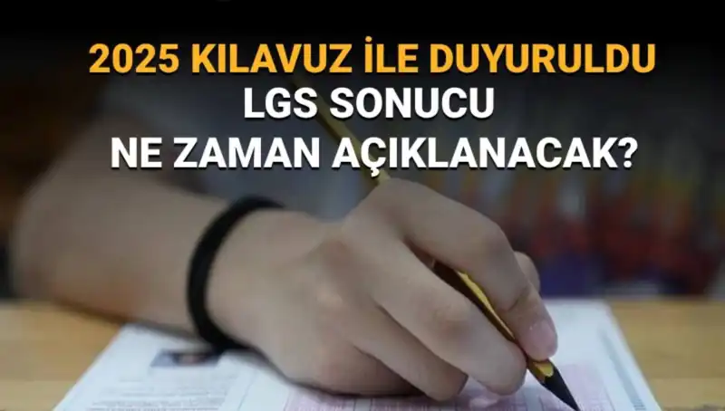 LGS 2025 Sonuçları Ne Zaman Açıklanacak? MEB’ten Önemli Tarih