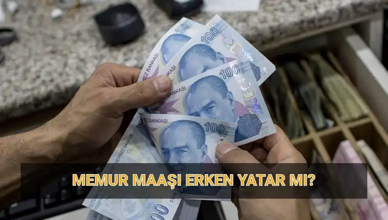 Memur Maaşları Erken Yatar mı? Nisan Aylık Ödeme Takvimi Açıklandı