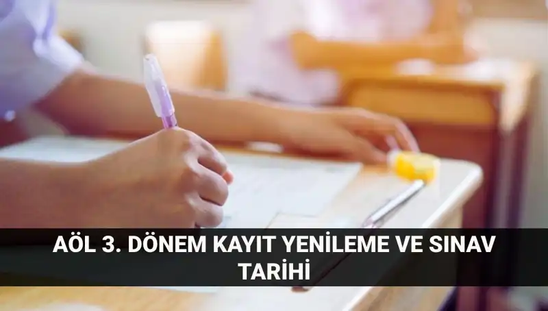 Açık Lise Kayıt Yenileme Adımları ve 3. Dönem Sınav Tarihleri