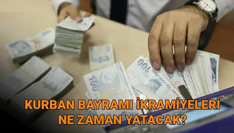 Kurban Bayramı Emekli İkramiyeleri 2025 Ödeme Tarihleri Belli Oldu