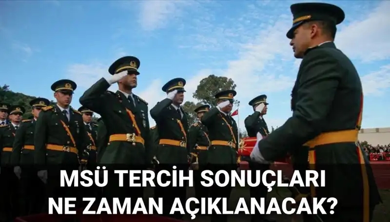 2025 MSÜ Tercih Sonuçları ve Mülakat Tarihleri Hakkında Tüm Bilgiler